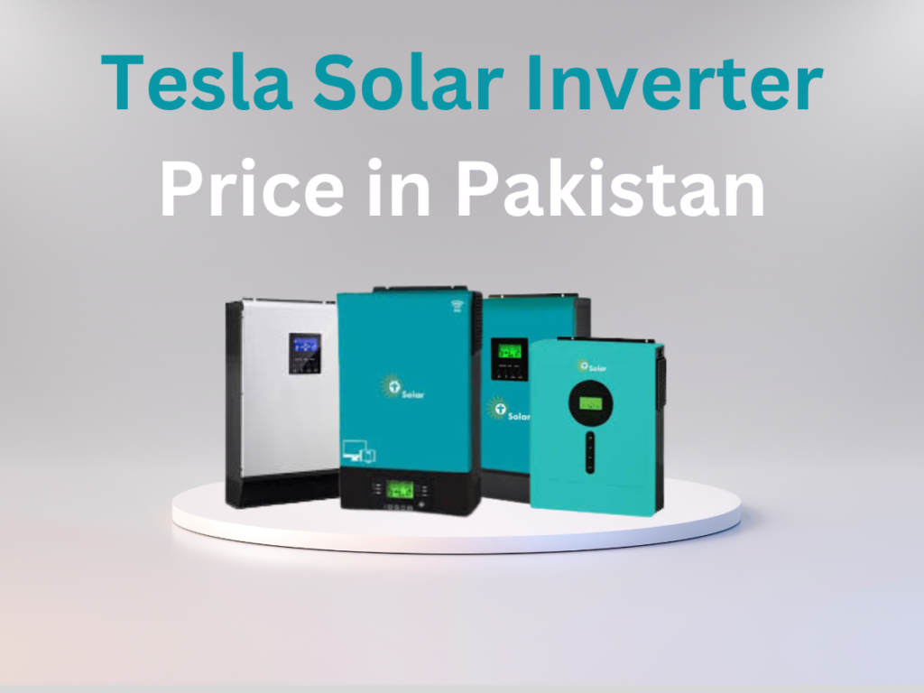 Tesla Solar Inverter Price in Pakistan